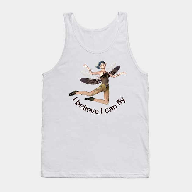 I believe I can fly fairy faerie elf motivation dragonfly wings flying Tank Top by Fantasyart123